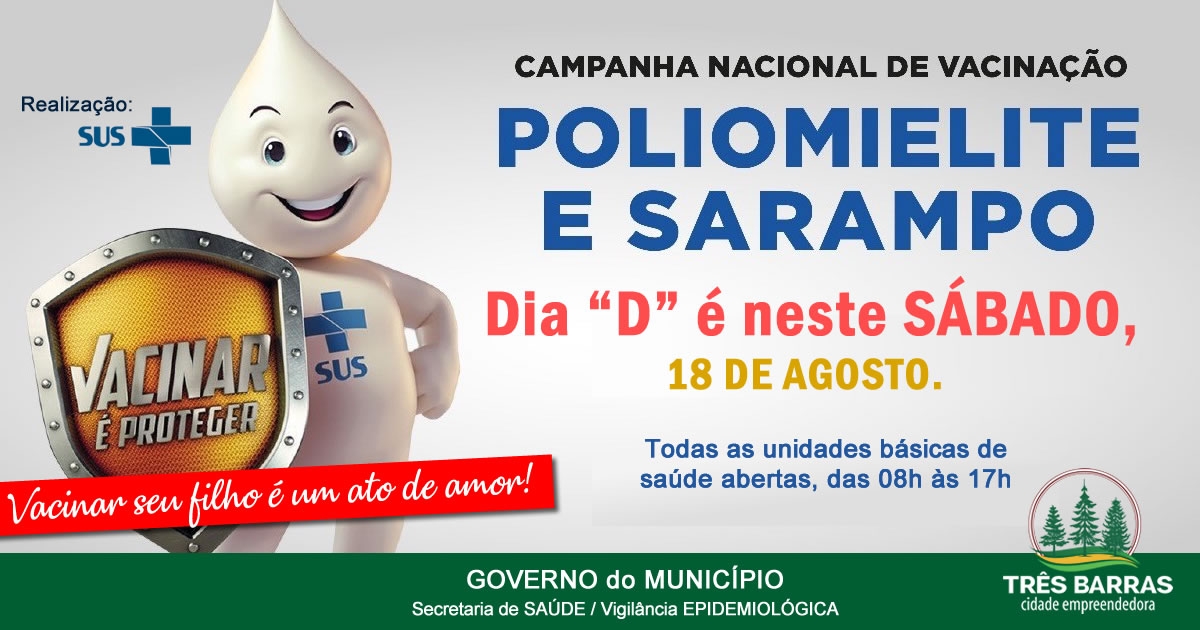 Dia D da campanha será neste sábado; 344 crianças já foram vacinadas contra a Poliomielite e Sarampo