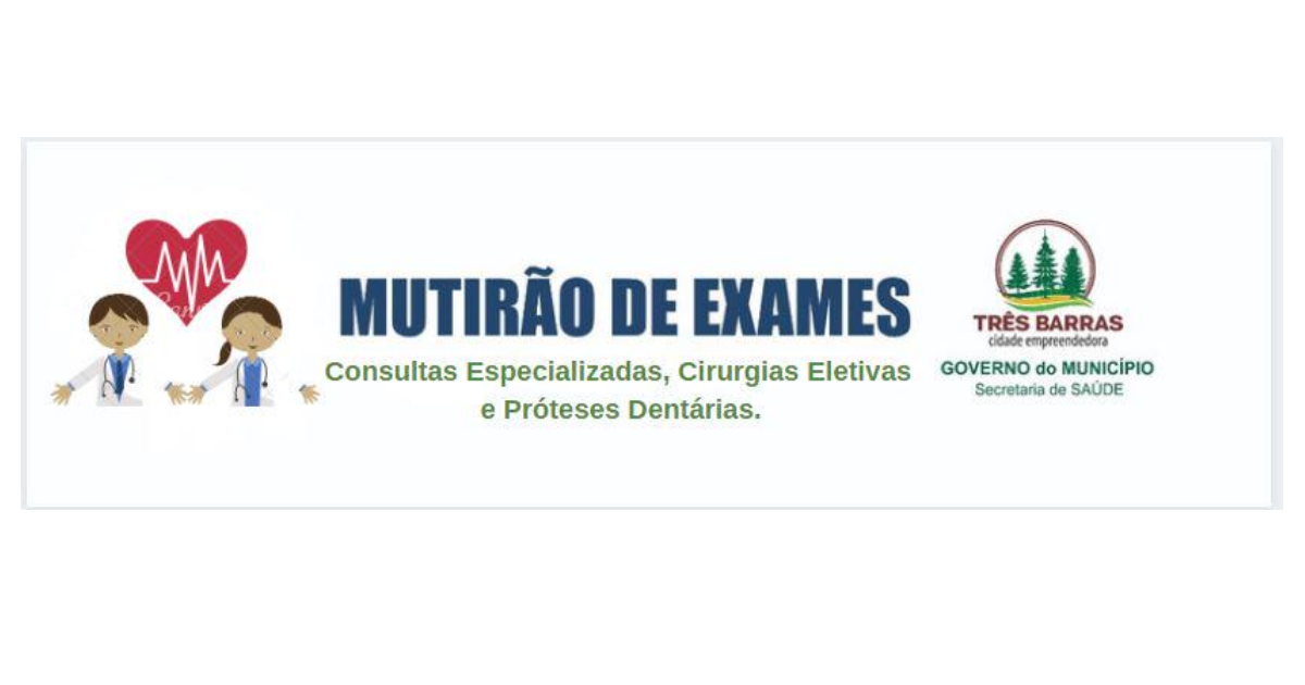 Esclarecimento: mutirão irá atender única e exclusivamente pacientes residentes no Município de Três Barras