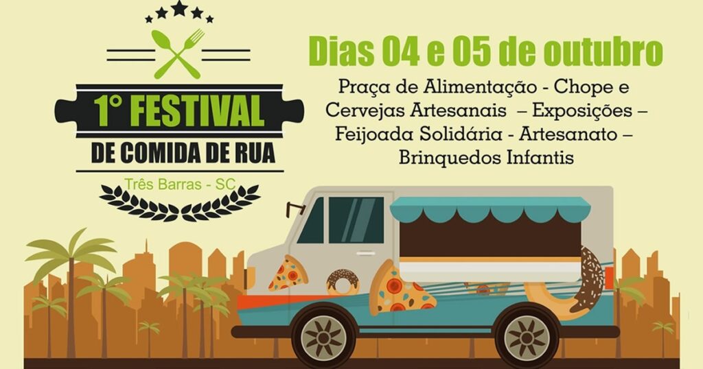 1° Festival de Comida de Rua acontece nos dias 04 e 05 de outubro em Três Barras