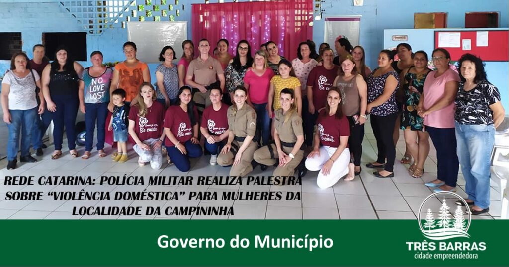 REDE CATARINA: POLÍCIA MILITAR REALIZA PALESTRA SOBRE “VIOLÊNCIA DOMÉSTICA” PARA MULHERES DA LOCALIDADE DA CAMPININHA