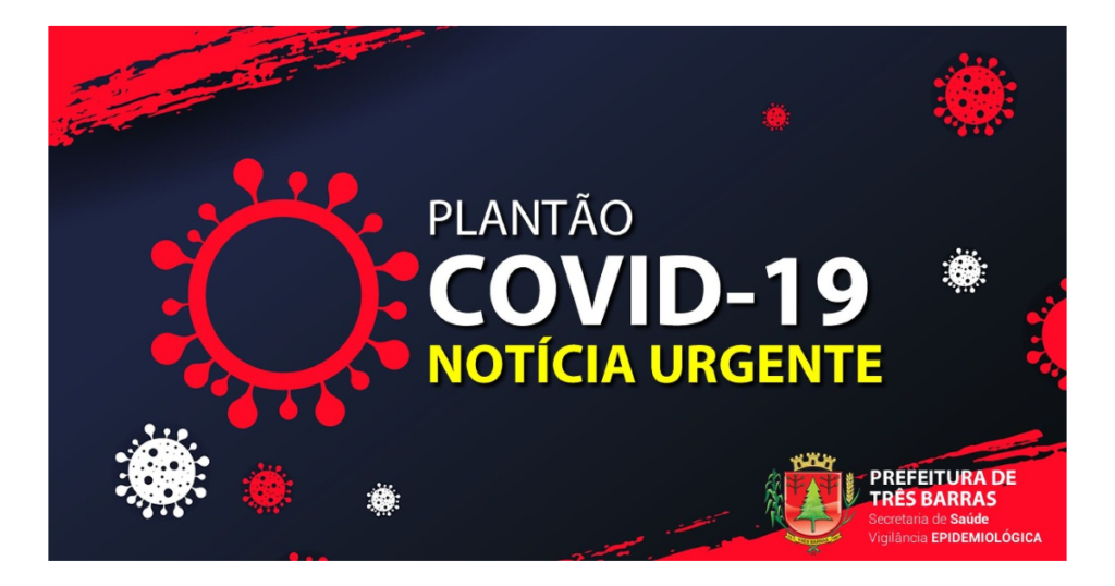 Três Barras confirma 21 novos infectados por covid-19 e 16 altas de positivados