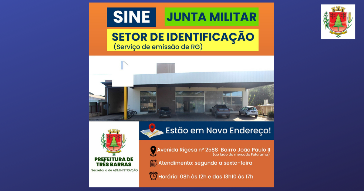 Sine, Junta Militar e setor de Identificação estão em novo endereço em Três Barras