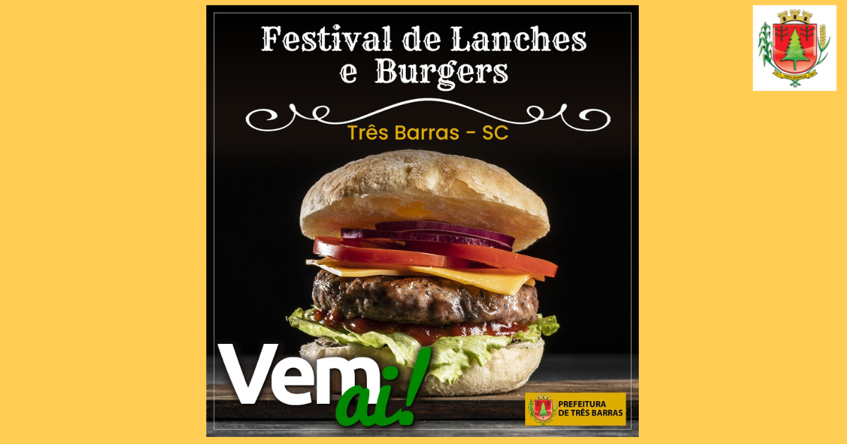 Abertas as inscrições para o Festival de Lanches e Burgers de Três Barras