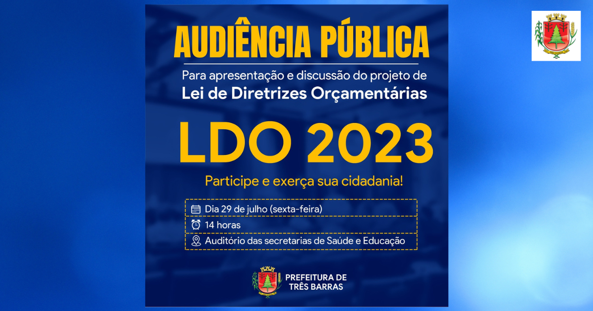 Três Barras discutirá LDO 2023 em audiência pública no dia 29 de julho