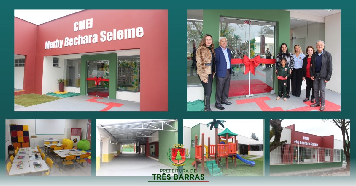 Inaugurada as novas instalações do CMEI Merhy Bechara Seleme em Três Barras