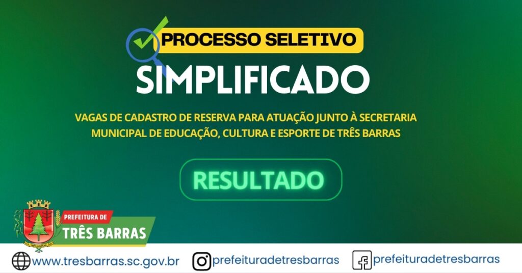 RESULTADO DO PROCESSO SELETIVO SIMPLIFICADO DO MUNICÍPIO DE TRÊS BARRAS