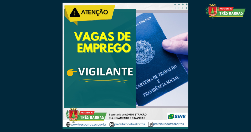 Atenção: há duas vagas de vigilante disponíveis no SINE de Três Barras