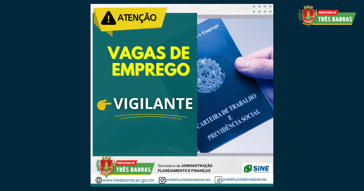 Atenção: há duas vagas de vigilante disponíveis no SINE de Três Barras