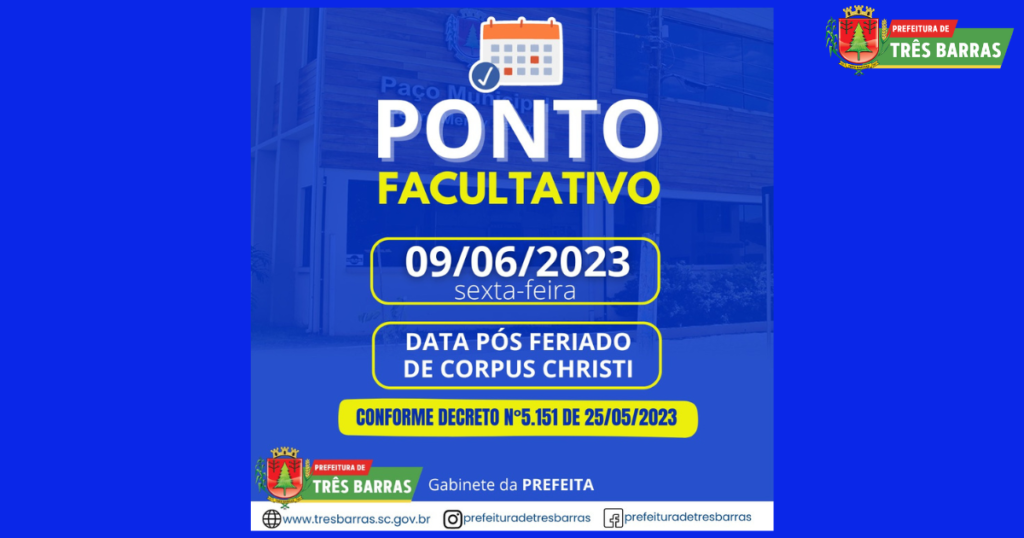 Repartições públicas municipais de Três Barras terão ponto facultativo no dia 09 de junho Repartições públicas municipais de Três Barras terão ponto facultativo no dia 09 de junho