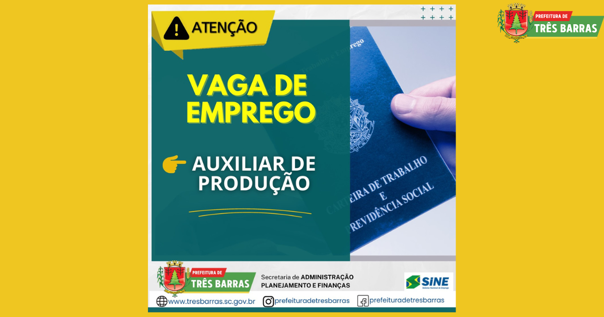 Há uma vaga de Auxiliar de Produção disponível no SINE de Três Barras
