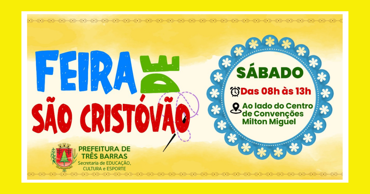 Sábado, 23 de setembro, é dia de Feira de São Cristóvão em Três Barras