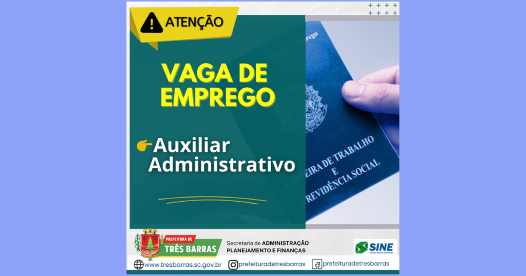 Há uma vaga de Auxiliar Administrativo disponível no SINE de Três Barras
