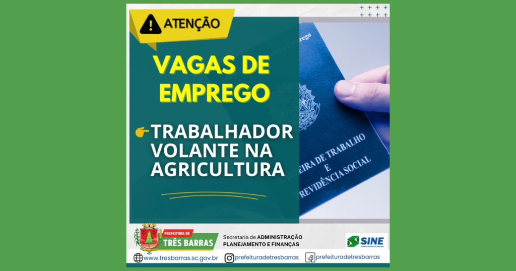 SINE de Três Barras dispõe de 10 vagas permanentes para trabalhador volante na agricultura