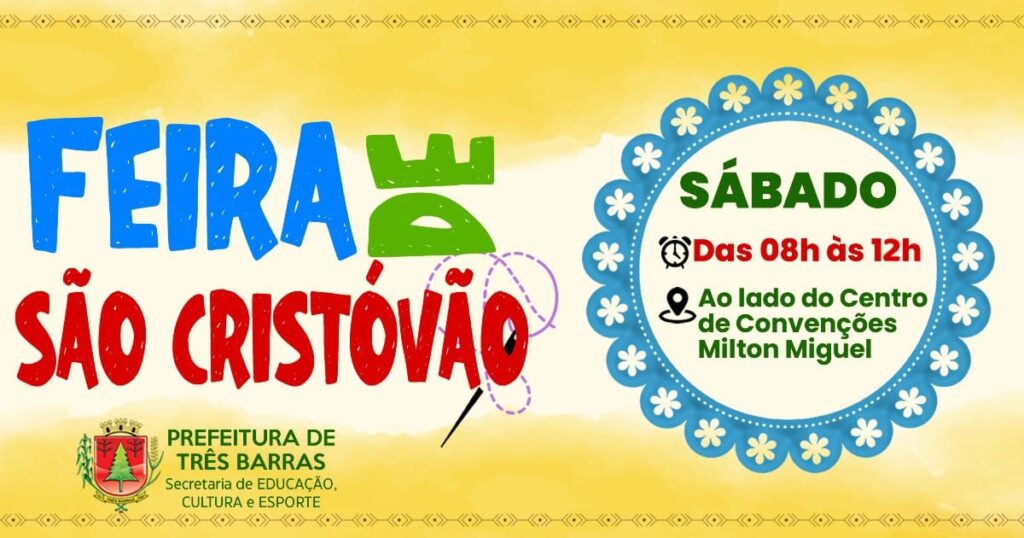 SÁBADO, 20 DE JANEIRO, É DIA DE FEIRA DE SÃO CRISTÓVÃO EM TRÊS BARRAS