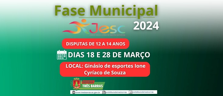 TRÊS BARRAS SEDIA FASE MUNICIPAL DOS JOGOS ESCOLARES DE SANTA CATARINA ENTRE OS DIAS 18 E 28 DE MARÇO