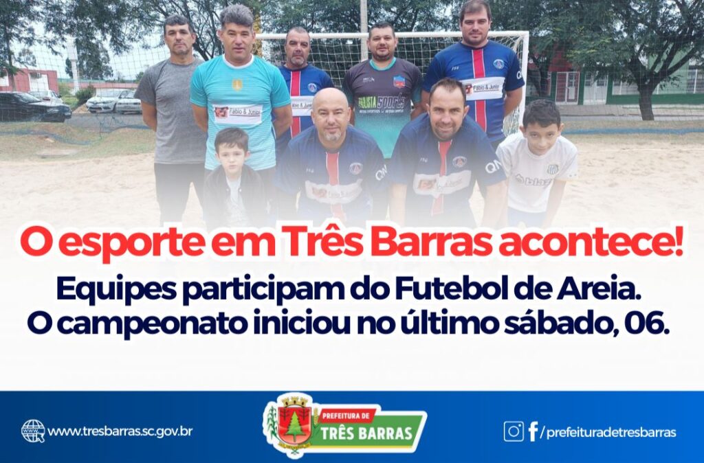 ESPORTE EM AÇÃO: SAIBA COMO FOI O INÍCIO DO CAMPEONATO DE FUTEBOL DE AREIA EM TRÊS BARRAS