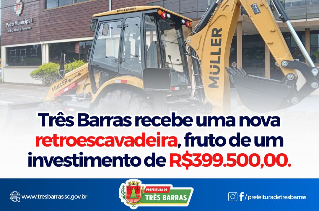 NOVA RETROESCAVADEIRA É ENTREGUE À SECRETARIA DE AGRICULTURA, EM TRÊS BARRAS