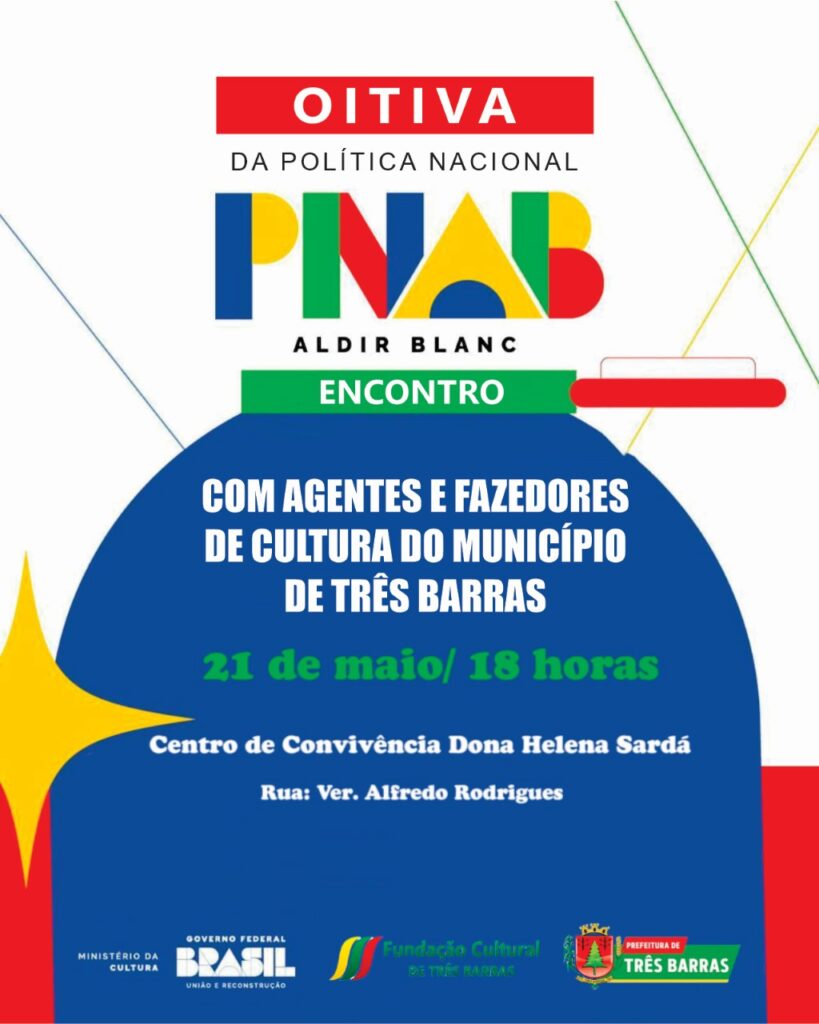 FUNDAÇÃO CULTURAL DE TRÊS BARRAS REALIZA OITIVA SOBRE A PNAB 2024 NESTA TERÇA-FEIRA, DIA 21 DE MAIO