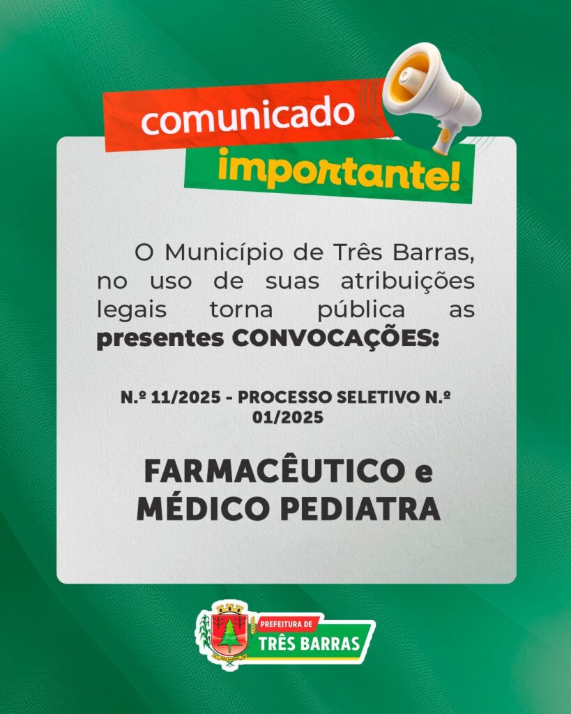 Comunicado: Prefeitura de Três Barras convoca Farmacêutico e Médico Pediatra