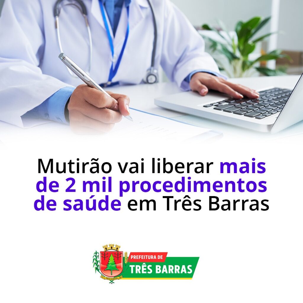 Três Barras realiza Mutirão de Consultas, Exames e Procedimentos de Saúde