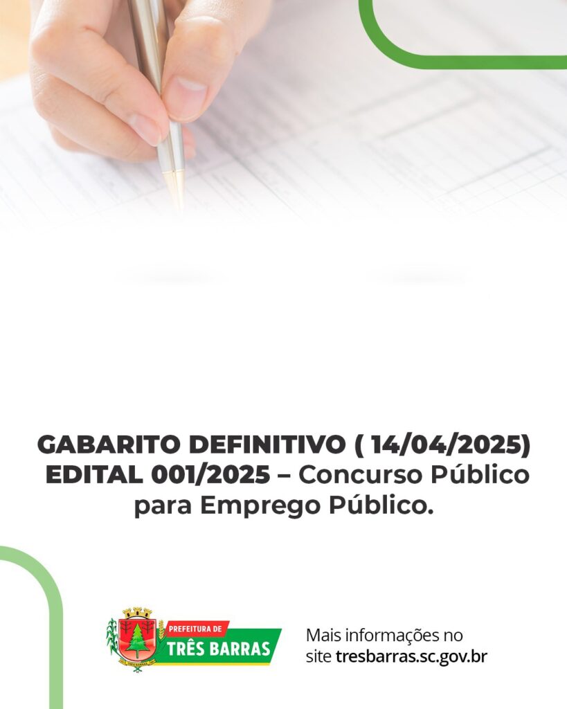 Prefeitura de Três Barras divulga Gabarito Definitivo do Processo de Concurso para Emprego Público (001/2025).
