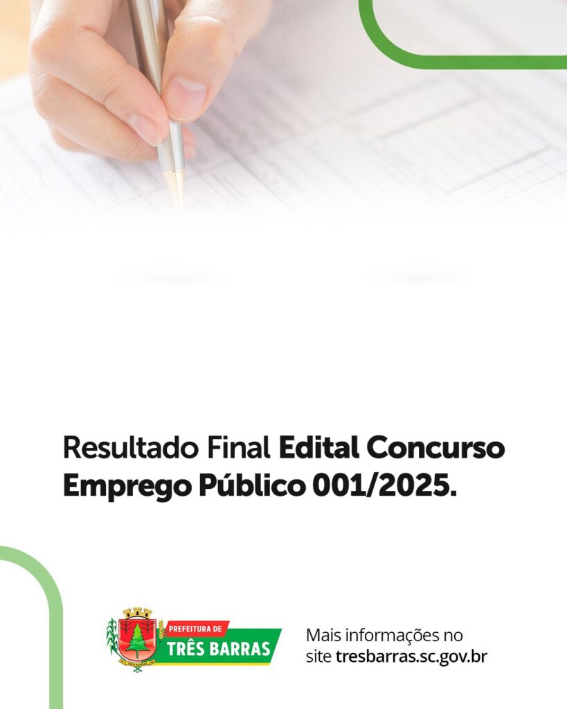 Prefeitura de Três Barras divulga o Resultado Final do Edital 001/2025 referente Emprego Público
