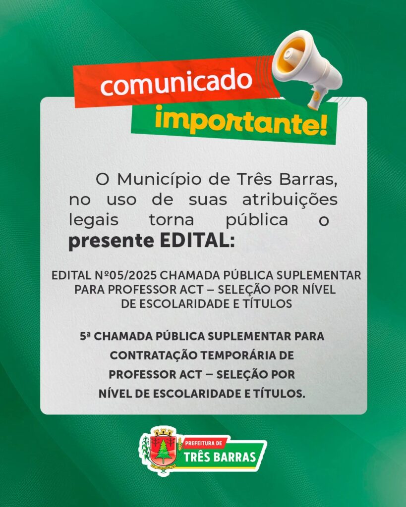 Prefeitura de Três Barras lança Edital de Chamada Pública Suplementar para Professor ACT Prefeitura de Três Barras lança Edital de Chamada Pública Suplementar para Professor ACT