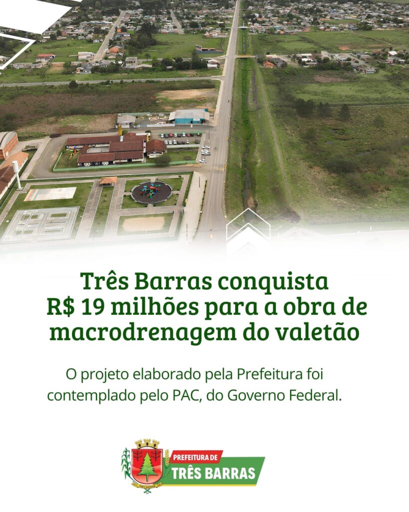 Três Barras conquista R milhões em recursos do Programa de Aceleração do Crescimento – PAC Três Barras conquista R milhões em recursos do Programa de Aceleração do Crescimento – PAC