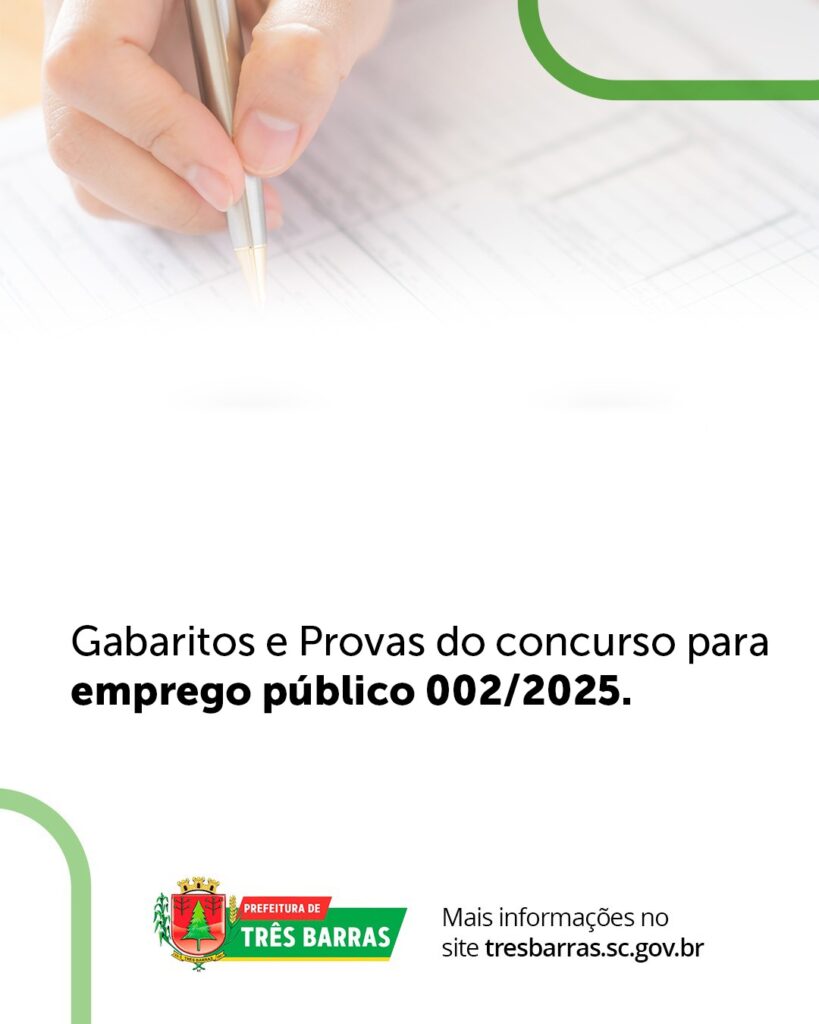 Três Barras divulga os gabaritos e provas do Concurso para Emprego Público (002/2025) Três Barras divulga os gabaritos e provas do Concurso para Emprego Público (002/2025)