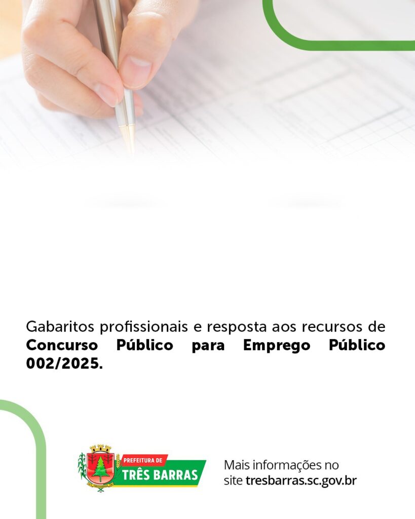 Três Barras divulga Gabaritos Profissionais e Resposta aos Recursos do Concurso Público para Emprego Público (002/2025) Três Barras divulga Gabaritos Profissionais e Resposta aos Recursos do Concurso Público para Emprego Público (002/2025)