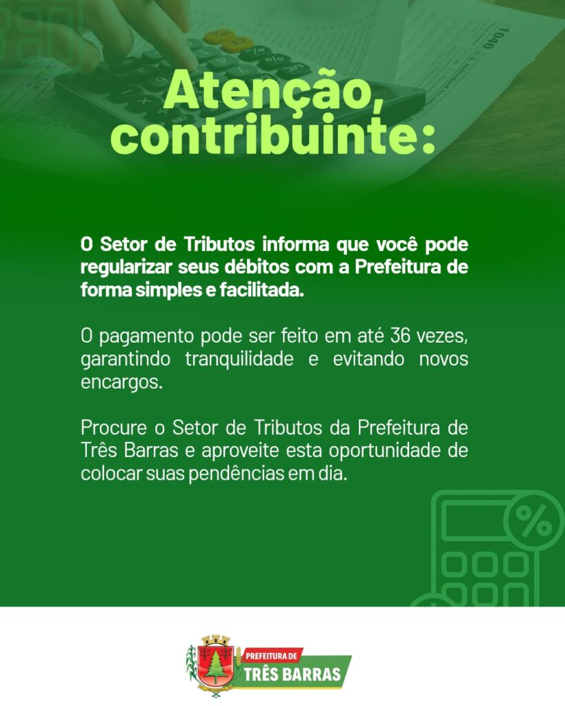 Contribuintes: Setor de Tributos da Prefeitura de Três Barras lança oportunidade para quitação de pendências Contribuintes: Setor de Tributos da Prefeitura de Três Barras lança oportunidade para quitação de pendências
