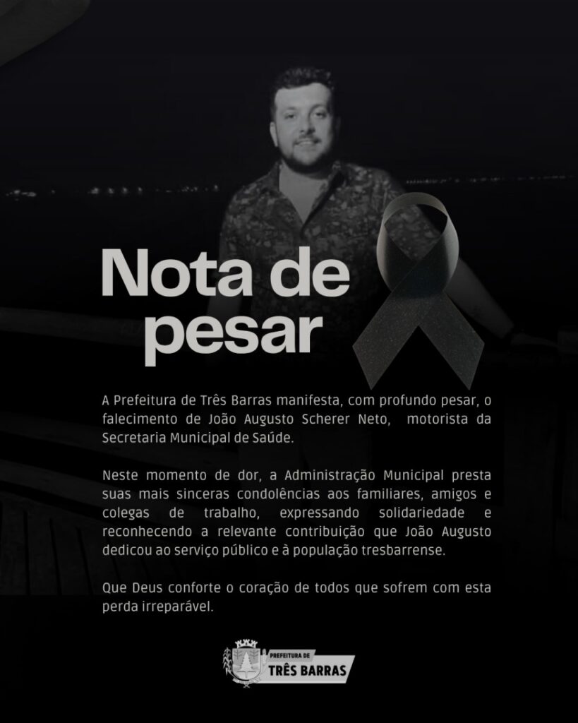 Governo de Três Barras emite Nota de profundo Pesar pelo falecimento do Servidor, João Augusto Sherer Neto Governo de Três Barras emite Nota de profundo Pesar pelo falecimento do Servidor, João Augusto Sherer Neto