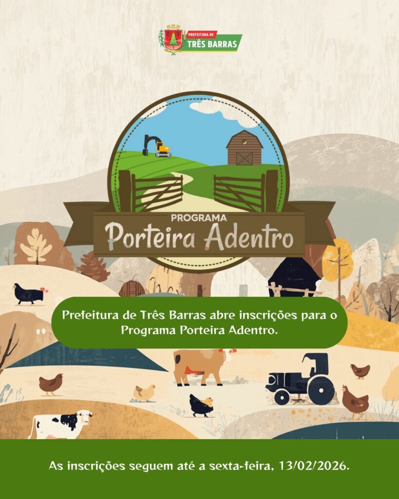 Prefeitura de Três Barras abre inscrições para o Programa Porteira Adentro