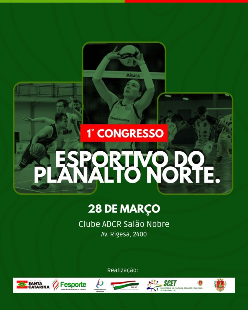 Três Barras sedia 1º Congresso Esportivo do Planalto Norte no sábado, 28 de março Três Barras sedia 1º Congresso Esportivo do Planalto Norte no sábado, 28 de março
