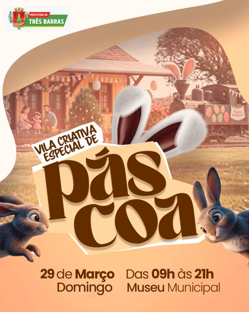 Três Barras celebra a Páscoa com programação especial na Vila Criativa neste domingo Três Barras celebra a Páscoa com programação especial na Vila Criativa neste domingo
