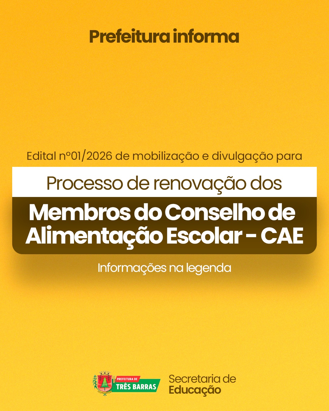 Três Barras divulga Edital de mobilização e divulgação para o Processo de Renovação dos Membros do Conselho de Alimentação Escolar – CAE.