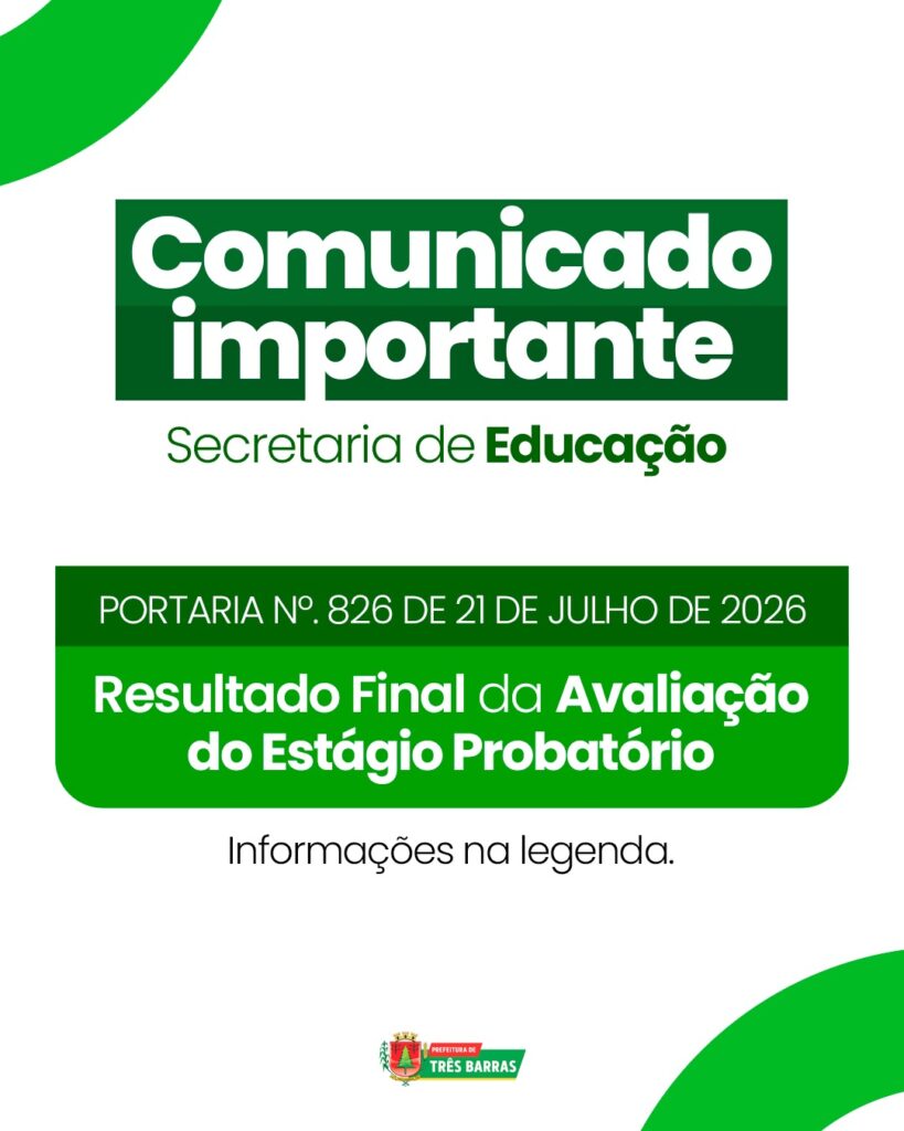 Três Barras: Educação divulga que já está disponível o Resultado Final da Avaliação do Estágio Probatório Três Barras: Educação divulga que já está disponível o Resultado Final da Avaliação do Estágio Probatório