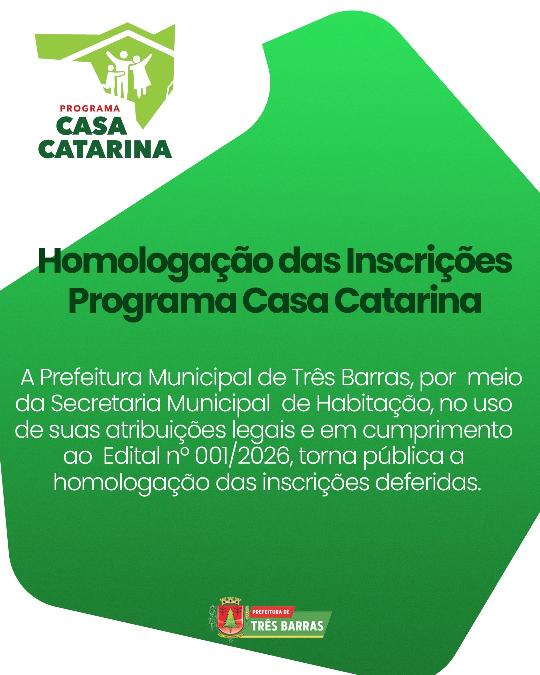 Três Barras divulga Homologação das Inscrições do Programa Casa Catarina