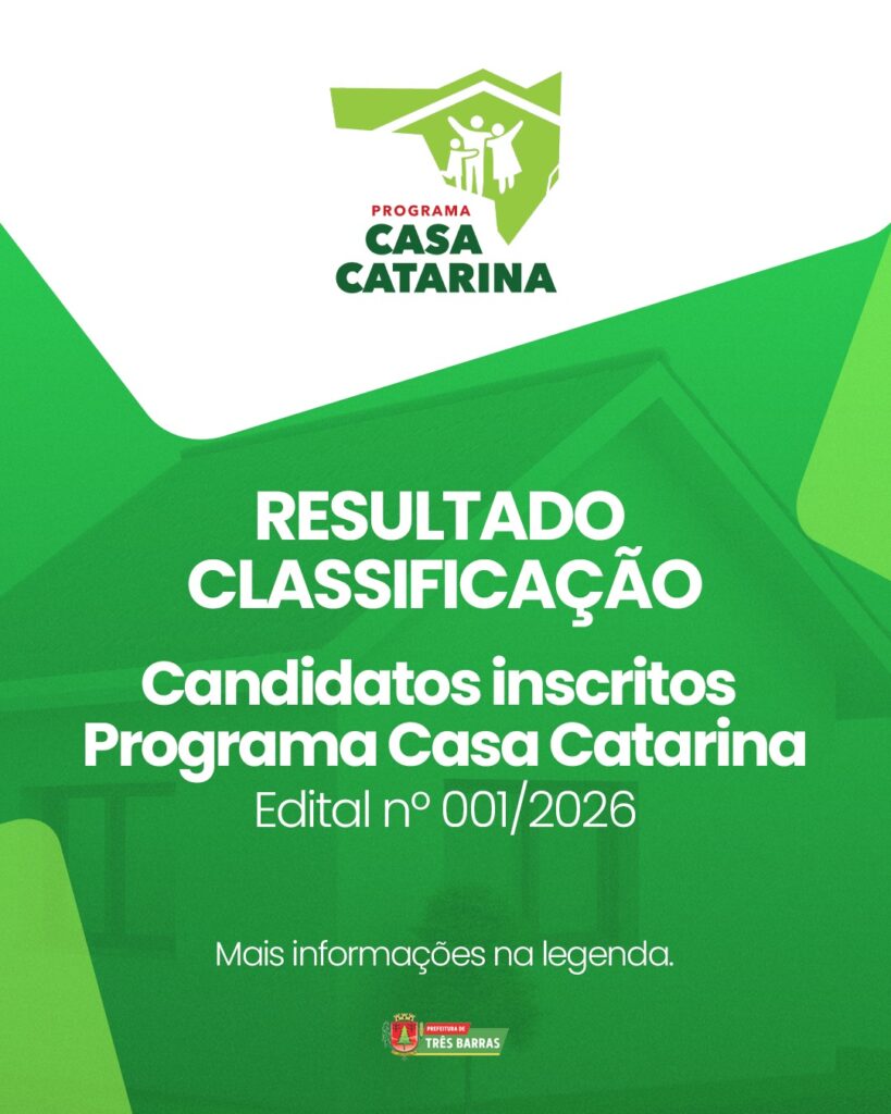 Prefeitura de Três Barras divulga Resultado da Classificação dos candidatos inscritos no Programa Casa Catarina Prefeitura de Três Barras divulga Resultado da Classificação dos candidatos inscritos no Programa Casa Catarina