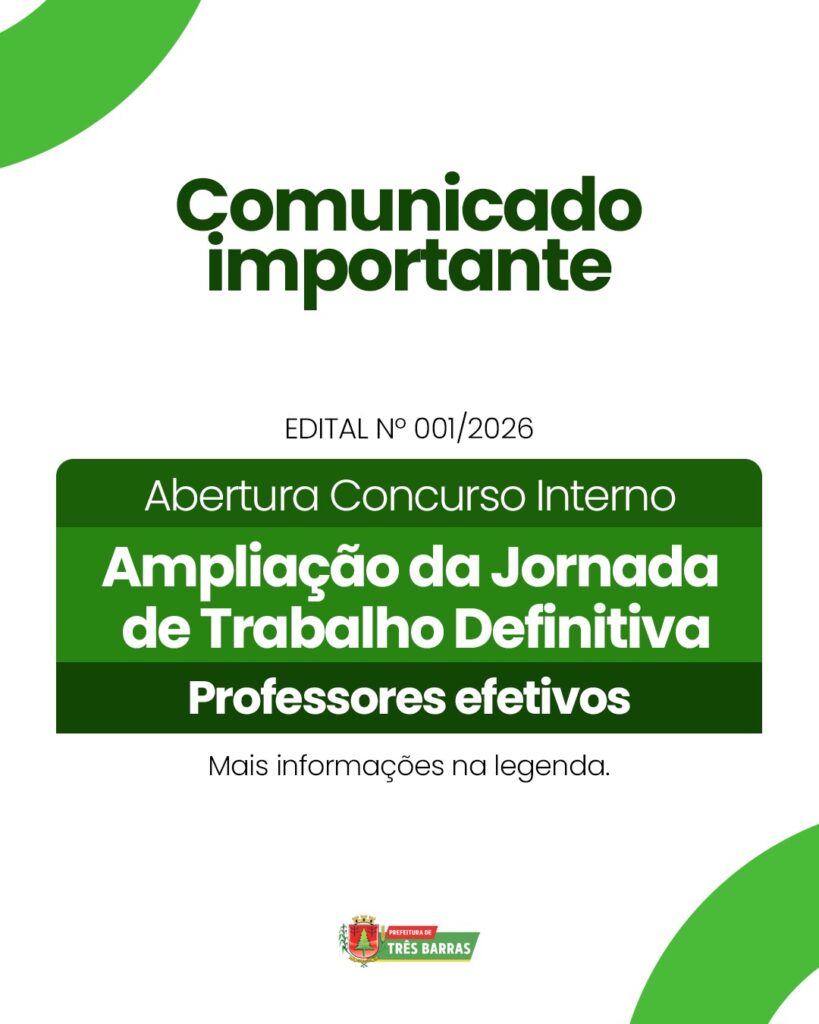 Prefeitura de Três Barras abre concurso interno para ampliação da jornada de trabalho de professores efetivos Prefeitura de Três Barras abre concurso interno para ampliação da jornada de trabalho de professores efetivos