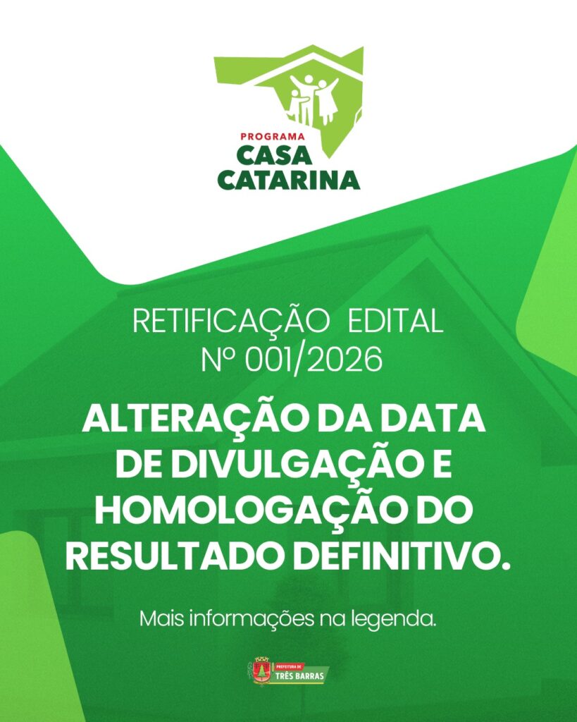 Casa Catarina: Prefeitura de Três Barras divulga retificação do Edital n° 001/2026 Casa Catarina: Prefeitura de Três Barras divulga retificação do Edital n° 001/2026