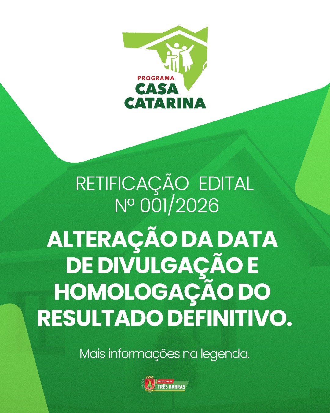 Casa Catarina: Prefeitura de Três Barras divulga retificação do Edital n° 001/2026