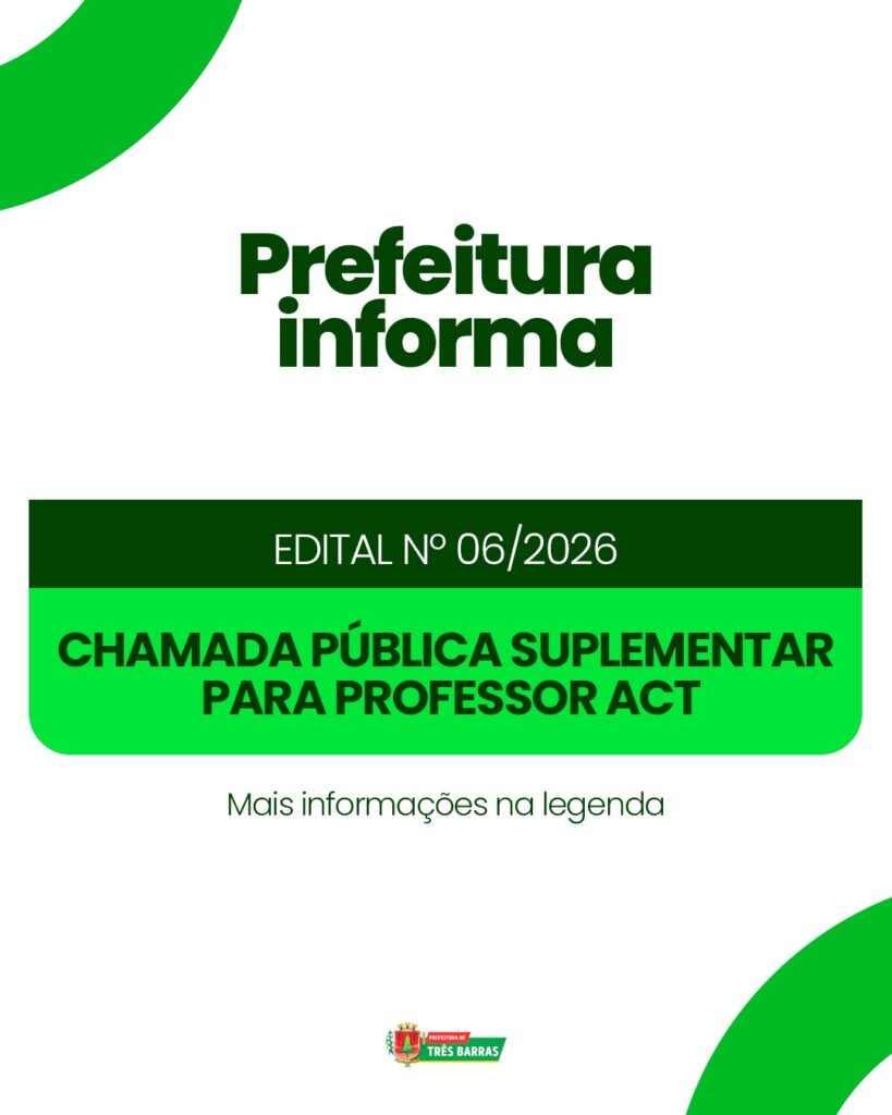 Educação: Três Barras divulga Edital (Nº06/2026) referente Chamada Pública Suplementar