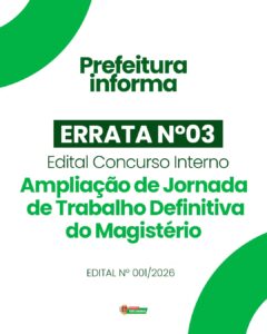 Três Barras divulga Errata Nº 03 referente ao Edital do Concurso Interno para a Ampliação de Jornada de Trabalho Definitiva do Magistério