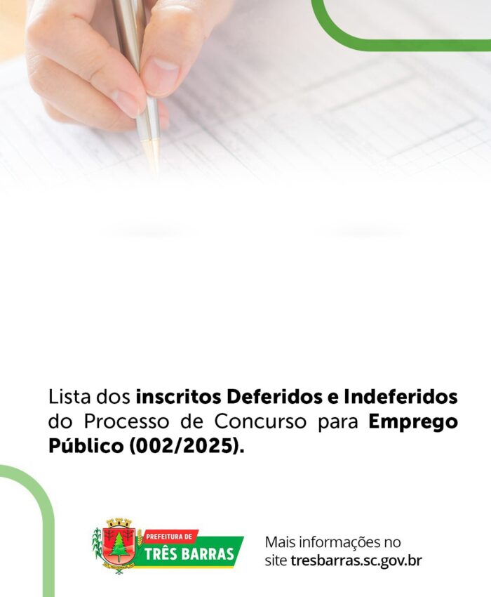 Prefeitura de Três Barras divulga a lista dos inscritos Deferidos e Indeferidos do Processo de Concurso Público para Emprego Público
