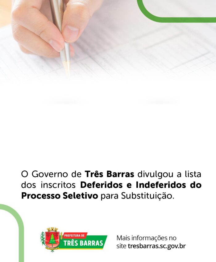 Três Barras divulga lista dos inscritos Deferidos e Indeferidos do Processo Seletivo para Substituição
