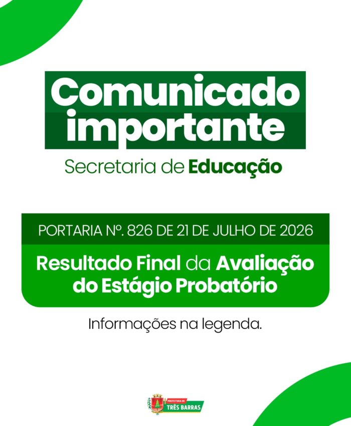 Três Barras: Educação divulga que já está disponível o Resultado Final da Avaliação do Estágio Probatório