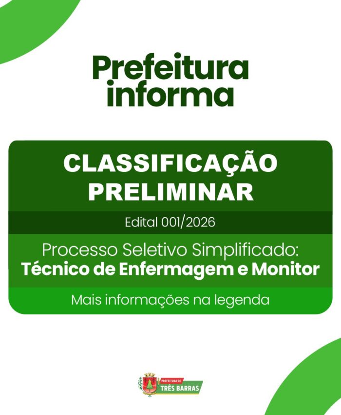 Atenção: Três Barras divulga Classificação Preliminar de Edital 001/2026
