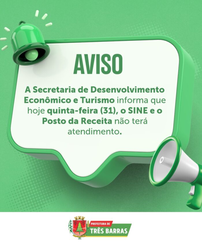 Postos do SINE e Receita de Três Barras não estarão atendendo nesta quinta-feira, 31