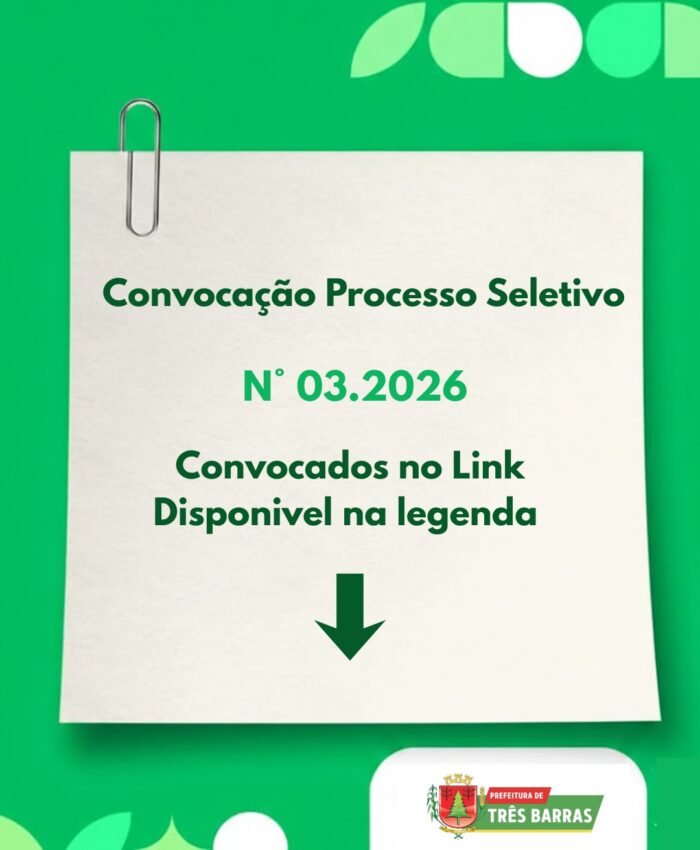 Três Barras convoca candidatos aprovados no Processo Seletivo Nº 03.2026